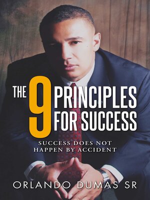 cover image of The 9 Principles for Success: Success Does Not Happen by Accident